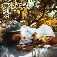 Feels Like The First Time - Corinne Bailey Rae