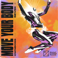 Move Your Body - Öwnboss, SEVEK