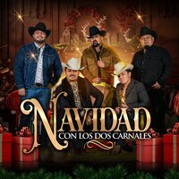Navidad Sin Ti - Los Dos Carnales