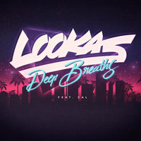 Deep Breaths - Lookas, CAL