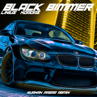 Black Bimmer - Linius, Kordas, Nurkan Pazar