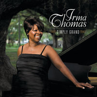 If I Had Any Sense I'd Go Back Home - Irma Thomas, Dr. John