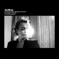 Virvelvind - Ane Brun, Swedish Radio Symphony Orchestra, Hans Ek