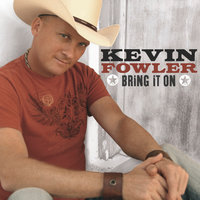 Now You're Talkin' - Kevin Fowler