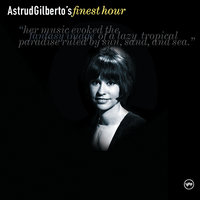 Crickets Sing For Anamaria - Astrud Gilberto, Eumir Deodato