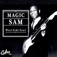 I Don't Want No Woman, Pt. 2 - Magic Sam