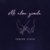 Mi Alma Gemela - Tercer Cielo