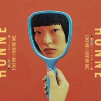 Forget Me Not ◐ - HONNE