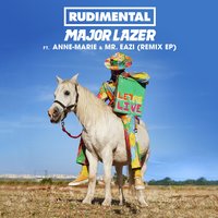 Let Me Live - Rudimental, Major Lazer, Anne-Marie