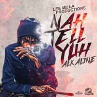 Nah Tell Yuh - Alkaline