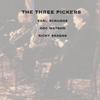 What Would You Give In Exchange For Your Soul - Earl Scruggs, Doc Watson, Ricky Skaggs