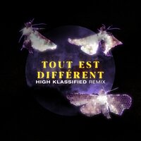Tout est différent - Caracol, High Klassified