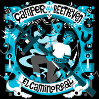 It Was Like That When We Got Here - Camper Van Beethoven
