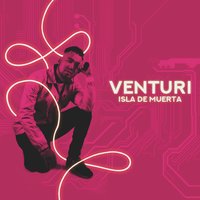 Venturi - ISLA DE MUERTA