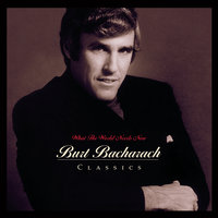 What The World Needs Now Is Love - Burt Bacharach