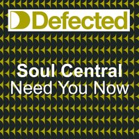Need You Now - Soul Central