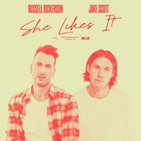She Likes It - Russell Dickerson, Jake Scott