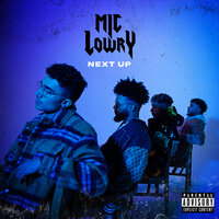 Next Up - Mic Lowry