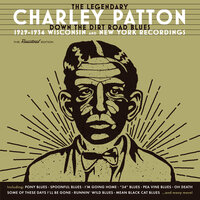 I'M Going Home - Charlie Patton