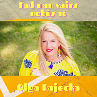 Kad man vairs nebūs 16 - Olga Rajecka