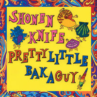 Riding On The Rocket - Shonen Knife