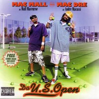 Da U.S. Open - Mac Dre, Mac Mall