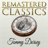 Oh Look at Me Now - Tommy Dorsey