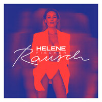 Die Erste deiner Art - Helene Fischer