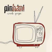 Bir Varmışım Bir Yokmuşum - Pinhani