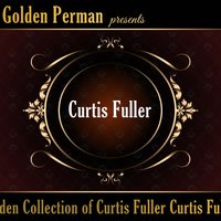 Moonloght Becomes You - Curtis Fuller