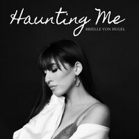 Haunting Me - Brielle Von Hugel