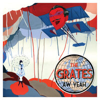 Aw Yeah - The Grates