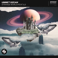 Strange World - Ummet Ozcan, Ili