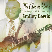 Shame, Shame, Shame (Take 1) - Smiley Lewis