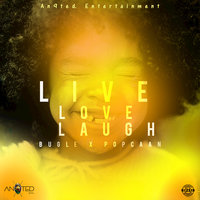 Live Love Laugh - Bugle, Popcaan