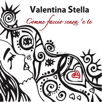 Comme faccio senza e te - Valentina Stella, Gigi Finizio