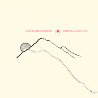Have Yourself A Merry Little Christmas - Manchester Orchestra
