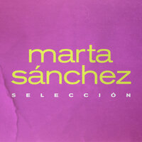 Dime La Verdad - Marta Sanchez
