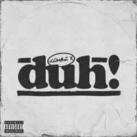 DUH! - Kembe X