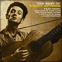 I Aint Got No Home - Woody Guthrie