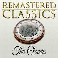 Wonder Where My Babys Gone - The Clovers