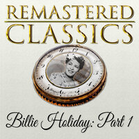 I Can't Believe That You're in with Me - Billie Holiday