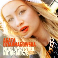 Mogę wszystko, nic nie muszę - DZIARMA