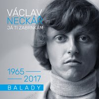 Jak dlouho ještě budem zrát - Václav Neckář, Bacily, Michal Horacek