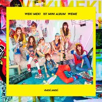 I don't like your Girlfriend - Weki Meki