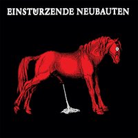 Prolog - Einstürzende Neubauten