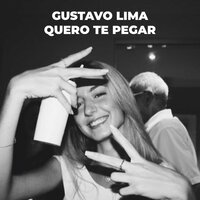 Quero te pegar - Gusttavo Lima