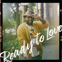 Ready To Love - PJ Morton