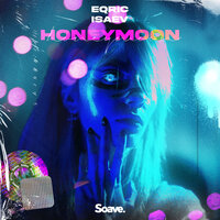 Honeymoon - EQRIC, ISAEV