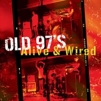 If My Heart Was A Car - Old 97's